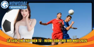 Cá Cược Thể Thao Điện Tử – Hướng Dẫn Chơi Mới Nhất 2026